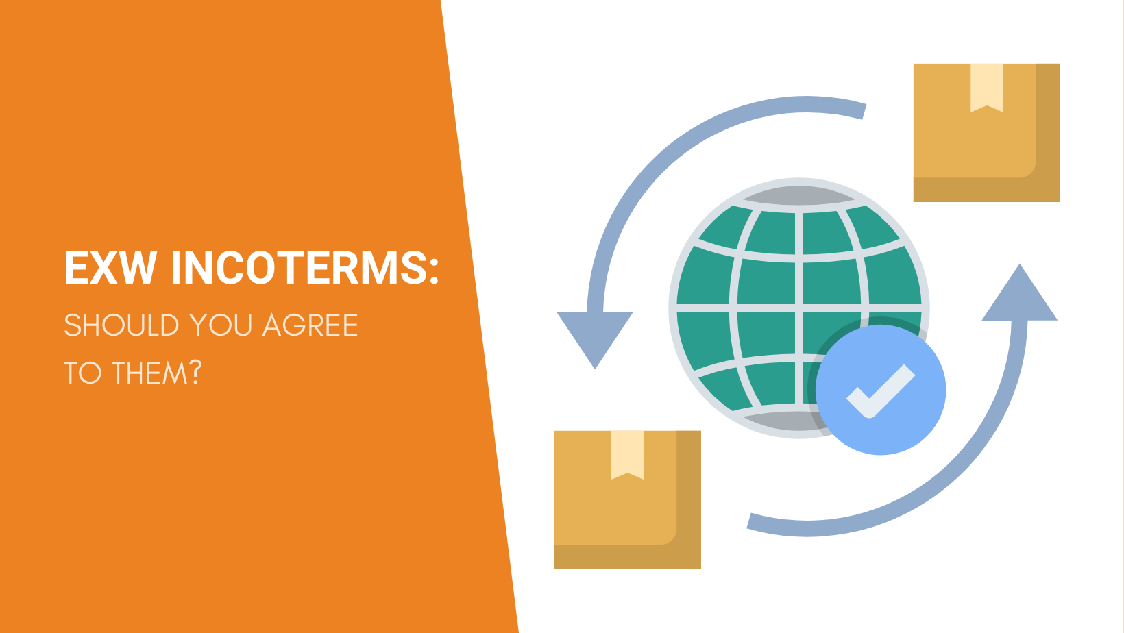 Advantages and Disadvantages of EXW Incoterm
