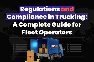 Trucking Regulations & Compliance – Complete 2025 Guide